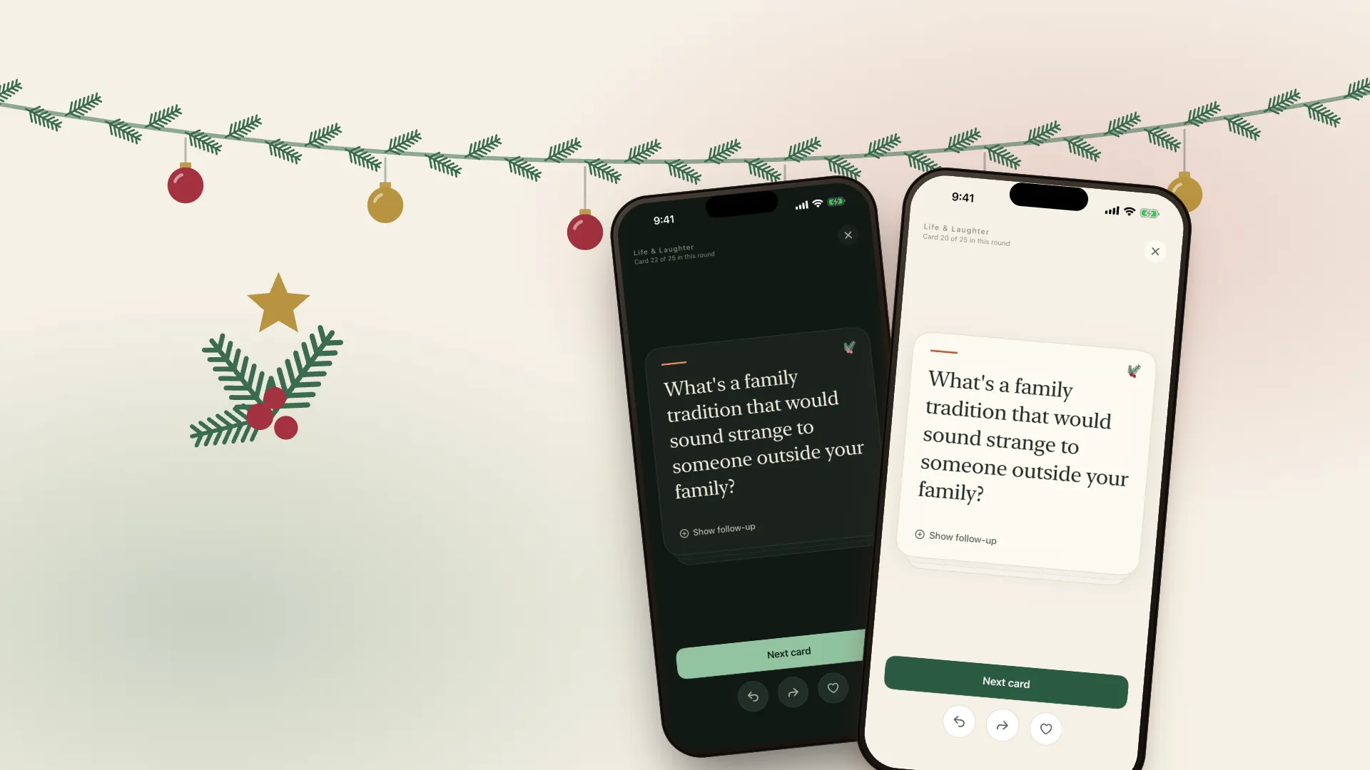 While We're Here Christmas theme in light and dark mode, with evergreen accents and a conversation card about unusual family traditions